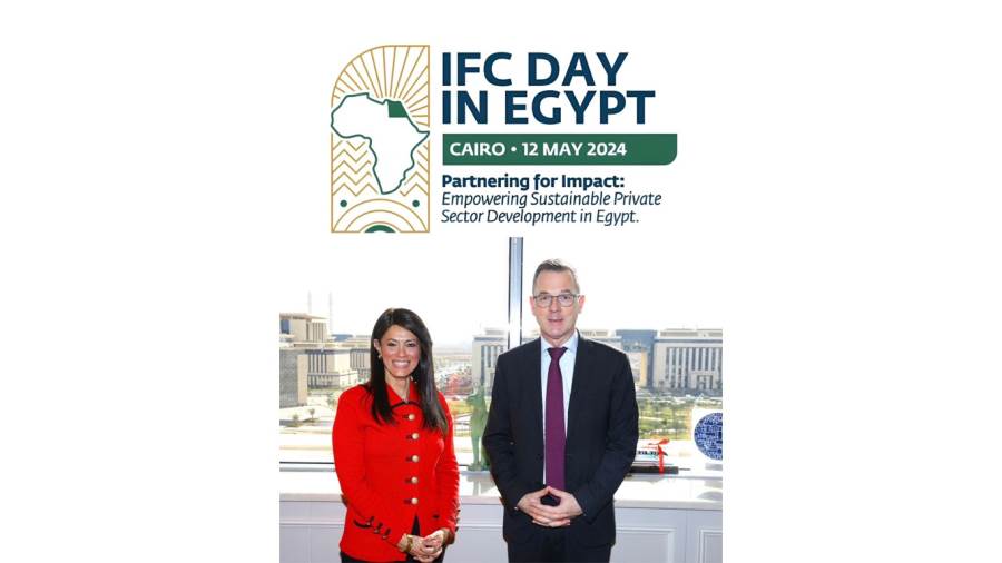 مؤسسة التمويل الدولية تفتح الباب أمام التمويل بالعملات المحلية لدعم نمو القطاع الخاص في مصر وأفريقيا